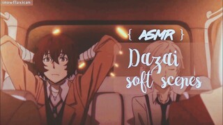 DAZAI soft scenes || Bungou Stray Dogs ASMR