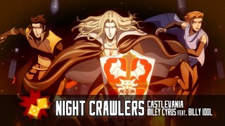 Night Crawlers | Castlevania | Miley Cyrus & Billy Idol