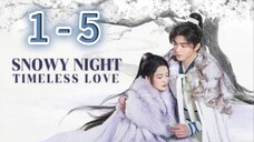 Sn❄️w Night Timeless 🤍  Episode 1 - 5