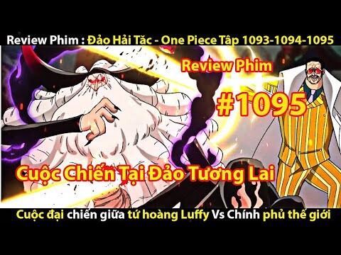 [REVIEW PHIM] ĐẢO HẢI TẶC - ONE PIECE TẬP 1093-1094-1095 || TỚ REVIEW PHIM