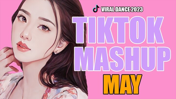 Tiktok Mashup May 2023 | Tiktok Dance Trends Philippines | Tiktok Mashups Songs Remix