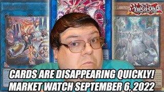 Cards Are Disappearing Quickly! Yu-Gi-Oh! Market Watch September 6, 2022