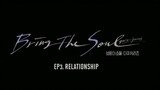 BTS: BRING THE SOUL 'DOCU-SERIES' | EPISODE 3 - RELATIONSHIP