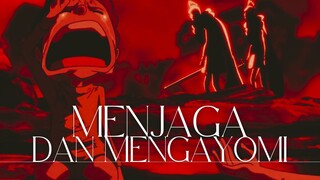 MENJAGA DAN MENGAYOMI (ONE PIECE AMV)