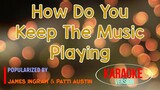 How Do You Keep The Music Playing - James Ingram & Patti Austin | Karaoke Version