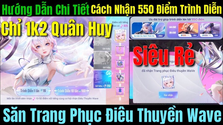 Hướng Dẫn Chi Tiết Cách Nhận 550 Điểm Trình Diễn - Săn Trang Phục Điêu Thuyền Wave Siêu Rẻ Chỉ 1k2QH