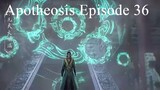 Apotheosis Episode 36