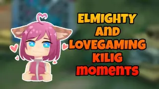 ELMIGHTY AND LOVEGAMING KILIG MOMENTS FOLLOW FOR MORE VIDEOS