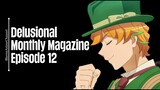 Episode 12 | Delusional Monthly Magazine | English Subbed