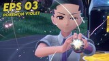 [Record] GamePlay Pokemon Violet Eps 03