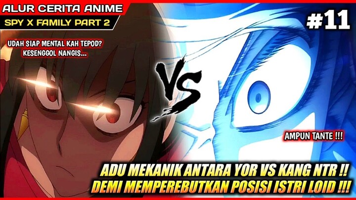 KETIKA YOR DIAJAK BY ONE SAMA KANG NTR ‼️ - Alur Cerita Anime Spy x Family Season 2 Episode 11