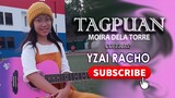 Moira Dela Torre - Tagpuan | Yzai Racho Music Cover