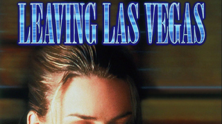 Leaving Las Vegas (1995)