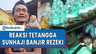 REAKSI Tetangga Sunhaji Penjual Es Teh Viral Terima Uang Ratusan Juta Imbas Dihina Gus Miftah