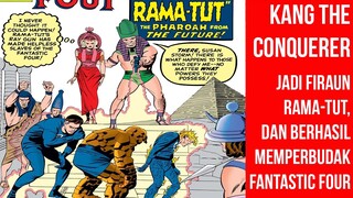 KETIKA KANG SANG PENAKLUK MENJADI FIRAUN RAMA-TUT DAN BERHASIL MEMBUAT FANTASTIC FOUR JADI BUDAKNYA