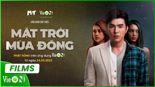 [Official Trailer] Mặt Trời Mùa Đông - hành trình đi tìm lại sự thật xoay quanh giữa tình và thù!