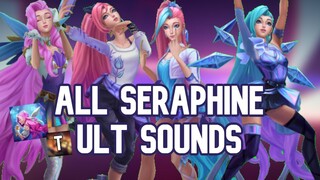 All Seraphine Ult Sounds