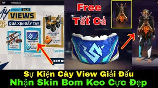 [Free Fire]/Lộ Diện Quà Sự Kiện Cày View Giải Đấu,Free Balo Bom Keo Xịn