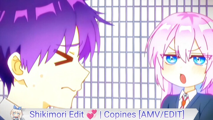 Shikimori Edit 💞 | Copines [AMV/EDIT]