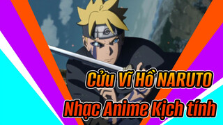 Cửu Vĩ Hồ NARUTO|【Nhạc Anime 】Ý chí quyết liệt của Hokage