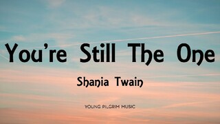 Shaina twain - you're still the one ♥️