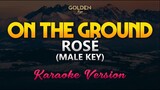 ROSÉ - 'On The Ground' (MALE KEY) Karaoke/Instrumental