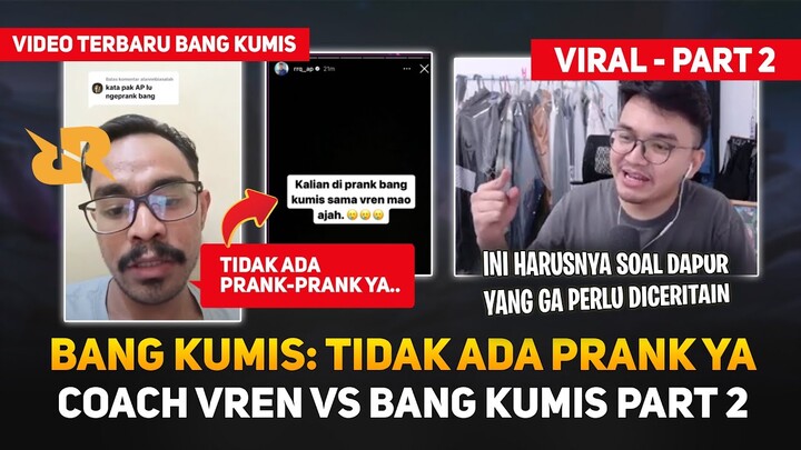Bang Kumis: Tidak Ada Prank Ya ! Coach Vren vs Bang Kumis Part 2 (Selesai ?)..