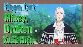 [Tokyo Revengers] Đoạn Cut |Mikey, Draken Xuất Hiện