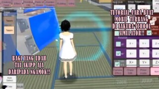 TUTORIAL CARA BUAT MOBIL YANG BISA TERBANG DI SAKURA SCHOOL SIMULATOR