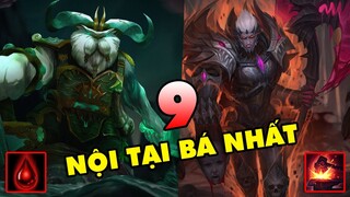 TOP 9 nội tại mạnh nhất trong LMHT hoàn toàn có thể thay thế một chiêu thức