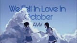 We fell in love in october - Liz To Aoi Tori「AMV/ Tradução」