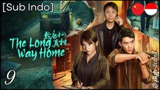 [Sub Indo] The Long Way Home – Eps. 09 (2025)