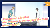 [Dakaichi: I'm Being Harassed By the Sexiest Man of the Year] First Encounter 1, Junta &Takato_2