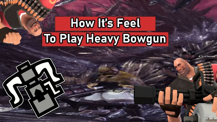 How It's Feel To Play Heavy Bowgun - Monster Hunter World: Iceborne