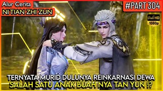 DEWA PAKBOUY BERTEMU ANAK BUAH DEWA TERKUAT NYA !! - Alur Cerita Donghua #NTZZ (PART 304)