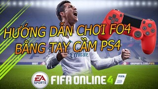 Hướng dẫn kết nối tay cầm ps4 để chơi Fifa online 4