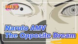 [Naruto AMV] The Opposite Dream