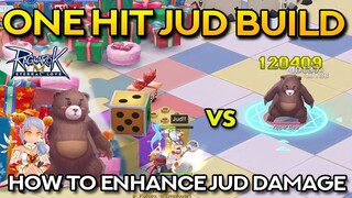 ONE HIT JUD BUILD: HOW TO ENHANCE JUD DAMAGE | Ragnarok Mobile Eternal Love