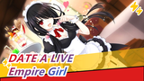 DATE A LIVE|[MMD/Clothing] Empire Girl| Darling~ come in and take a look