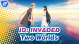 [ID: INVADED/AMV] Two Worlds_2