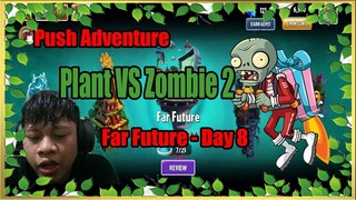 Push Adventure Plant VS Zombie 2 Far Future - Day 8