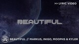 "Beautiful" - Markus, Inigo, Moophs (feat.KYLER) [Official Lyric Video]