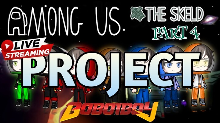 🔴Live Project BBB Among Us Animation Gacha Club Part 4 #2