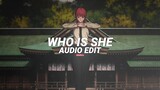 who is she - i monster [edit audio]