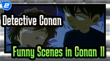 Detective Conan Funny Scenes Collection in Conan（II）_2