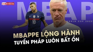 MBAPPE GÂY NÁO LOẠN ĐỘI TUYỂN PHÁP: “CẬU BÉ VÀNG” NGÀY CÀNG LỘNG HÀNH