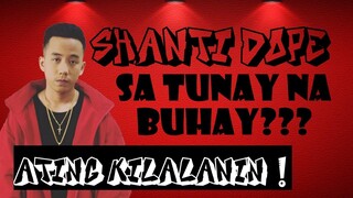 SHANTI DOPE SA TUNAY NA BUHAY !