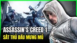 Cốt truyện Game Assassin's Creed 1 - Siêu sát thủ đồ sát cả Trung Đông | MT2T