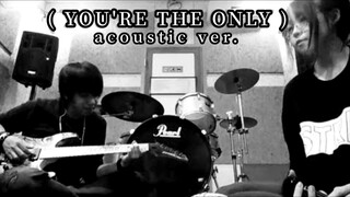 YOU'RE THE ONLY (MASATOSHI ONO) - ACOUSTIC STUDIO SESSION