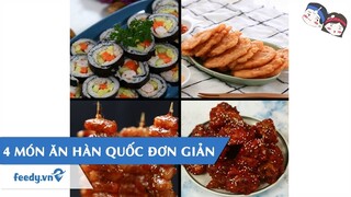 Hướng dẫn cách làm món 4 MÓN ĂN HÀN QUỐC ĐƠN GIẢN MÀ CỰC NGON | Feedy VN